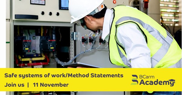 Safe Systems of Work / Method Statements - BCarm Academy session